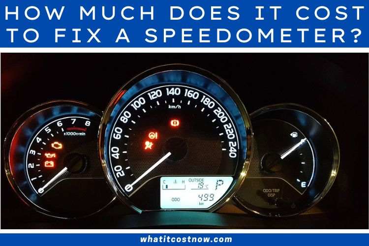 How Much Does it Cost to Fix a Speedometer