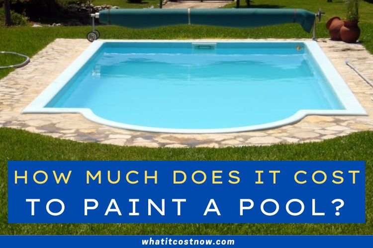 How Much Does it Cost to Paint a Pool