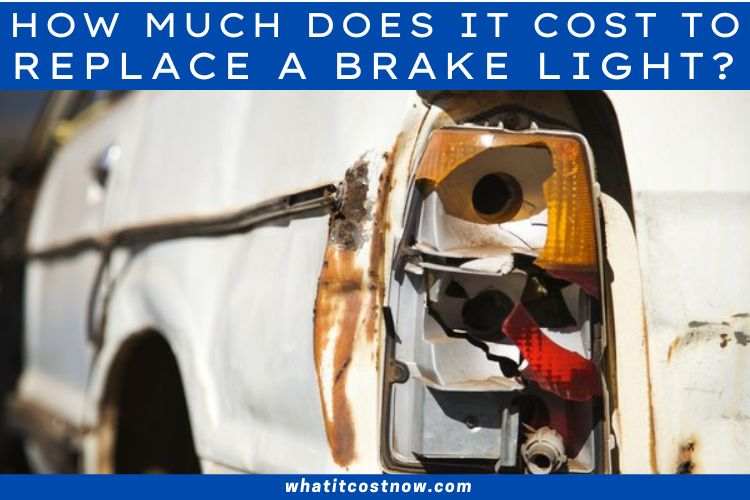 How Much Does it Cost to Replace a Brake Light
